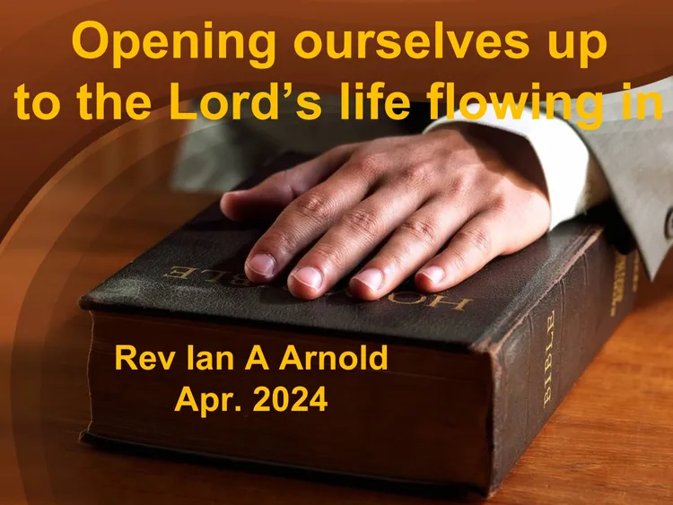 Opening ourselves up to the Lord’s life flowing in